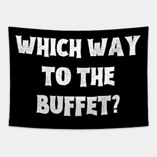 Which Way To The Buffet Tapestry