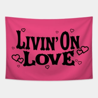 Livin' On Love Tapestry