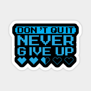 Never Give Up Magnet