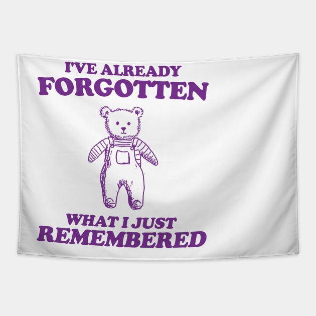 i've already forgotten what i just remembered - Retro Bear Cartoon, Vintage Cartoon Bear, Aesthetic T Shirt, Graphic T Shirt, Unisex Tapestry by Y2KSZN