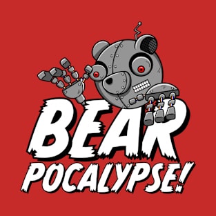 BEARPOCALYPSE! Robot Bear T-Shirt