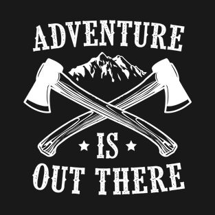 adventure is out there T-Shirt