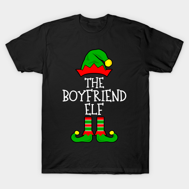 Discover BOYFRIEND Elf Family Matching Christmas Group - Boyfriend Elf - T-Shirt