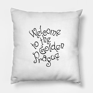 Welcome to the Golden Prague inscription Pillow