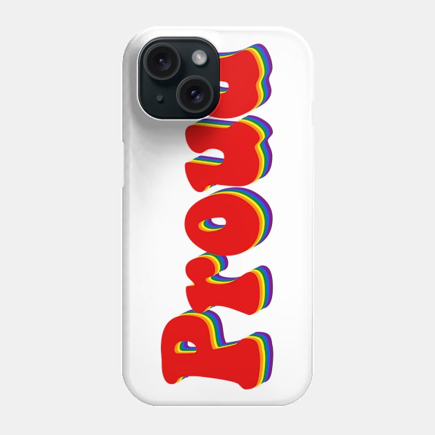 PROUD Phone Case by giadadee