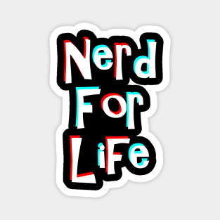 Nerd For Life Magnet