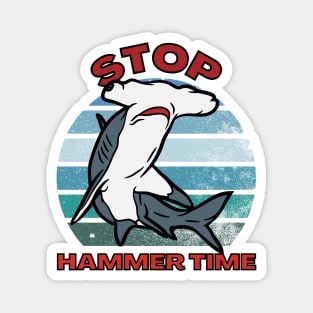 Stop Hammer Time Hammerhead Shark Magnet