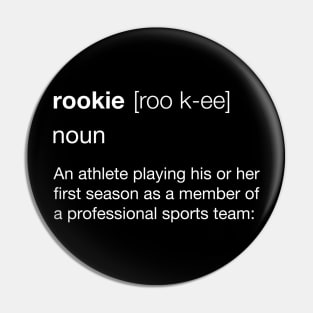 Definition of a Rookie Pin