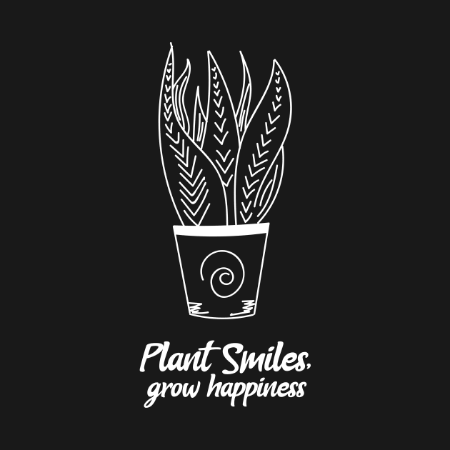 Plant smiles, grow happiness gardening by Vida-Urban