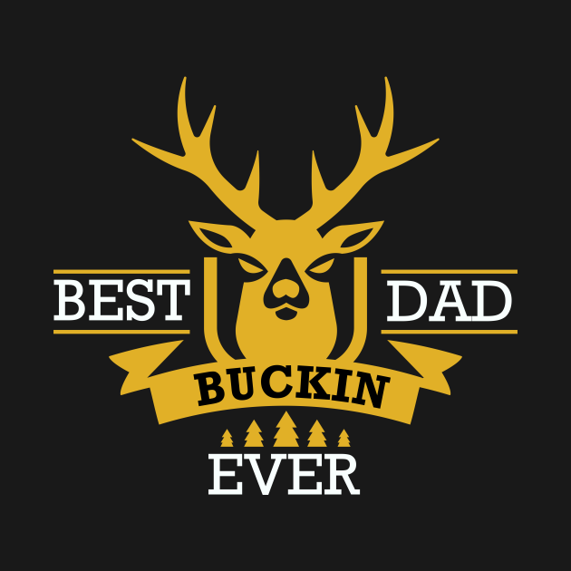 Free Free 220 T Shirt Best Buckin Dad Ever Svg SVG PNG EPS DXF File