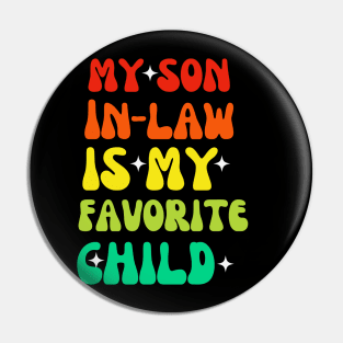 My Son In Law Is My Favorite Child funny family Pin