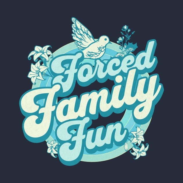 Forced Family Fun by MEWRCH