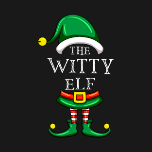 The Witty Elf Matching Family Christmas Pajama T-Shirt