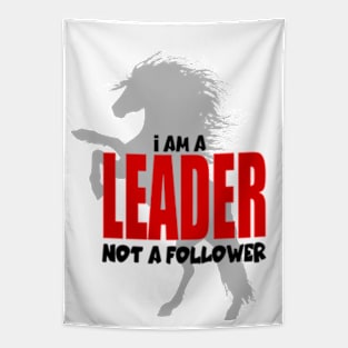 I am a leader not a follower Tapestry