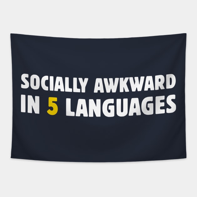 Socially Awkward In 5 Languages Tapestry by dikleyt