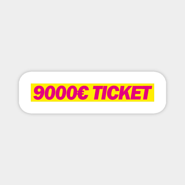 9000€ Ticket - FDP Meme Spruch Magnet by Deutsche Memes