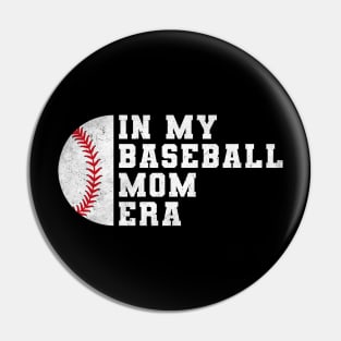 In my baseball Mom Era Pin