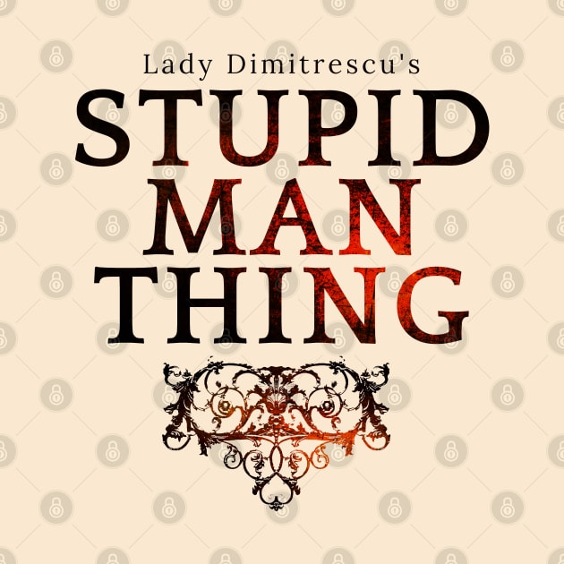 Stupid Man Thing [Dark Des] by monoblocpotato