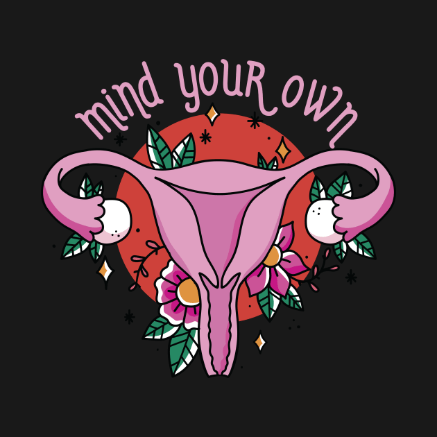 Mind Your Own Uterus // Vintage Tattoo Style Feminism by SLAG_Creative