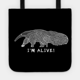 Giant Anteater - I'm Alive! - meaningful animal ink art design Tote