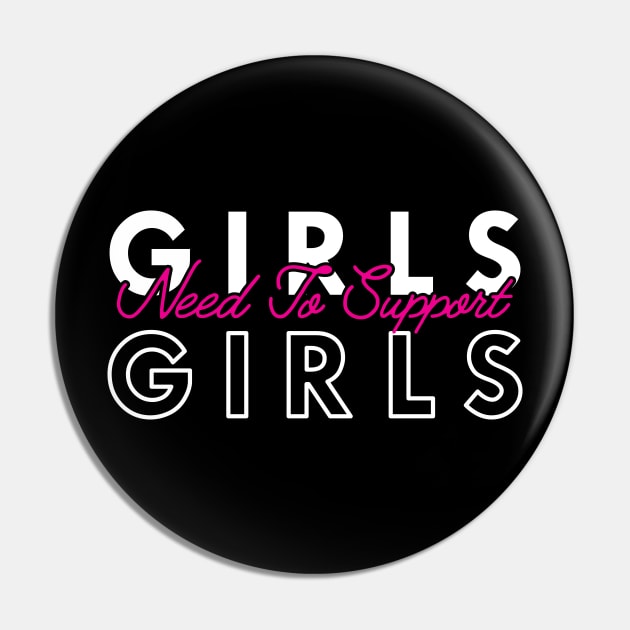 Girls need to support girls Pin by KC Happy Shop