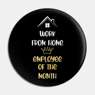 Work From Home Employee Of The Month Pin