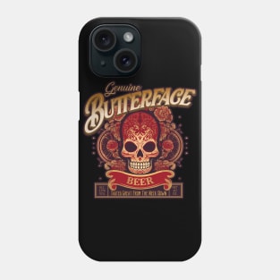 Butterface Beer - Tastes Great From The Neck Down! Phone Case