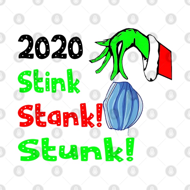 2020 stink stank stunk by Ghani Store