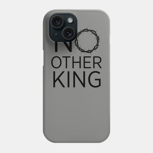 No Other King Phone Case by Mosaic Kingdom Apparel
