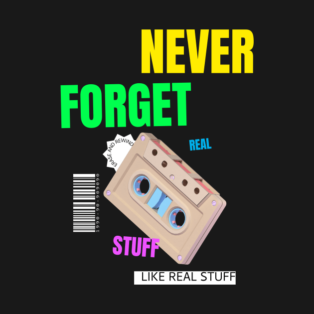 Never Forget Cassette Retro Vintage 60s 70s 80s 90s by TV Dinners