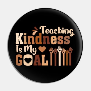 Teaching Kindness Is My goal Pin