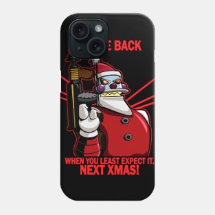 I'll Be Back Next Xmas Phone Case