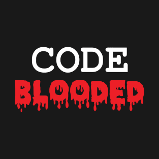 Code Blooded Angry Software Programmer Coder T-Shirt