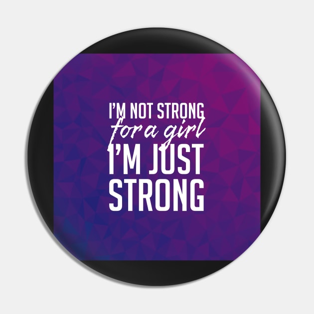 Strong for a Girl Pin by polliadesign