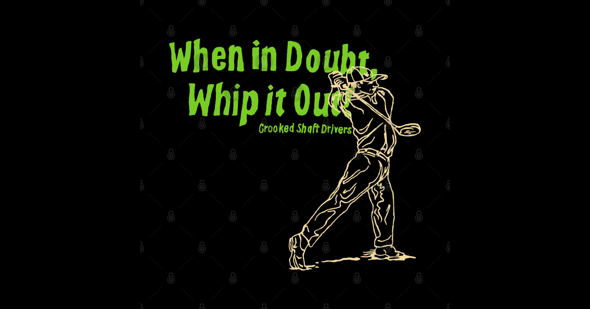 When in doubt whip it out golf sticker teepublic