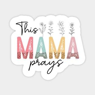 This Mama Prays Magnet