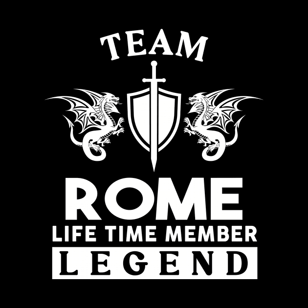 Rome Name T Shirt - Rome Life Time Member Legend Gift Item Tee by unendurableslemp118