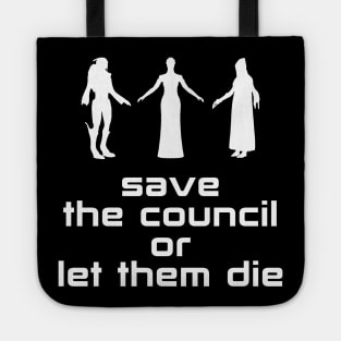 save the council or let them die black Tote