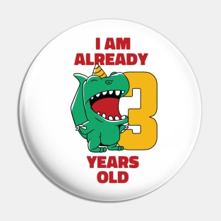 I'm Already 3 Years Old // 3rd Birthday T-Rex Dinosaur Pin