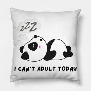 Funny panda meme I can't adult today Pillow