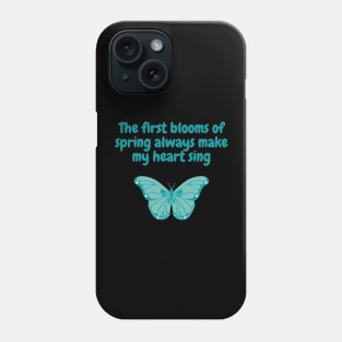 Spring Quote "The first blooms of spring always make my heart sing" Dark version Phone Case