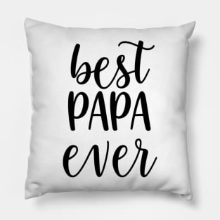 best papa ever Pillow