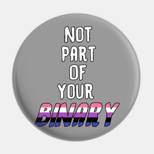 Not Part Of Your Binary Pin