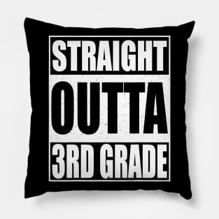 Straight Outta 3Rd Grade Tshirt Third Grade Gift Pillow