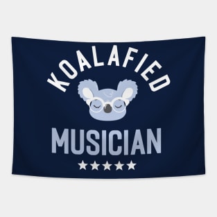 Koalafied Musician - Funny Gift Idea for Musicians Tapestry