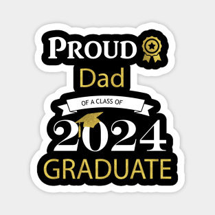 proud dad of a class of 2024 graduates Magnet