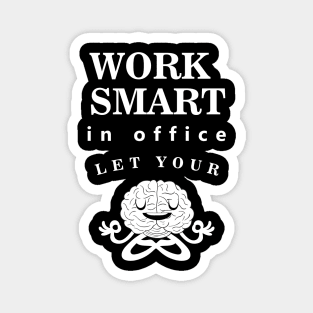 Work Smart Magnet