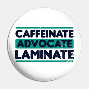 SPED Teacher Shirt | Caffeinate Advocate Laminate Gift Pin