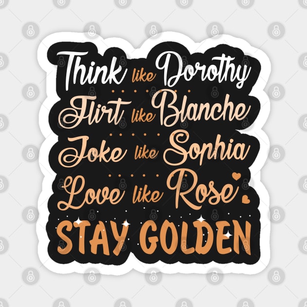 Golden Girls. Stay Golden. Magnet by KsuAnn