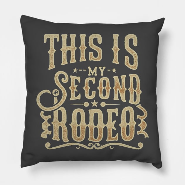 "This is my second rodeo." Pillow by iconicole